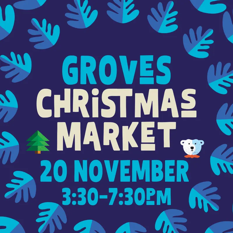 Groves Late Night Christmas Market 20 Nov 3:30-7:30pm