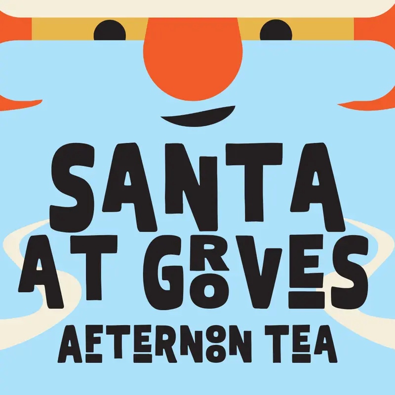 Santa at Groves - Afternoon Tea